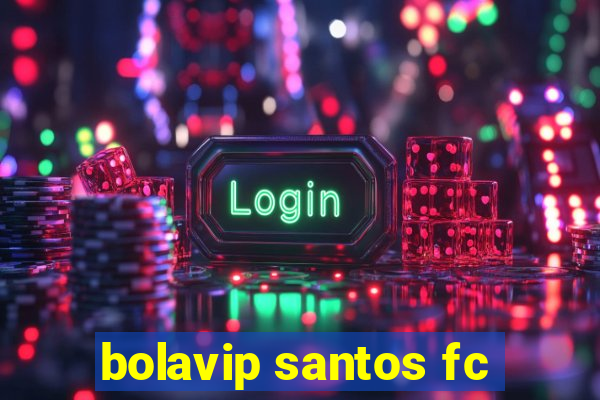 bolavip santos fc